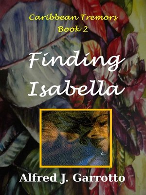 cover image of Finding Isabella (Caribbean Tremors Book 2)